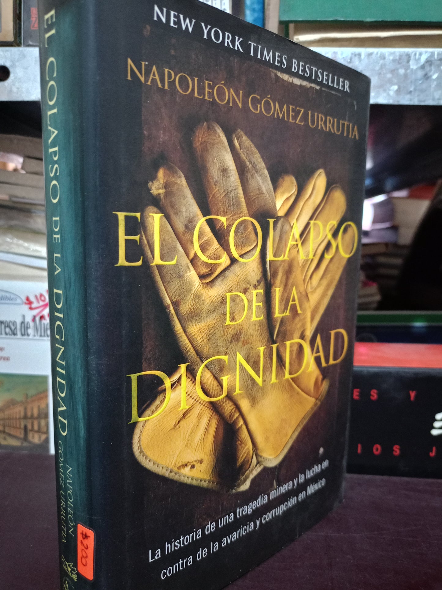 EL COLAPSO DE LA DIGNIDAD POR NAPOLEÓN GÓMEZ URRUTIA USADO HISTORIA LITERARIO 305