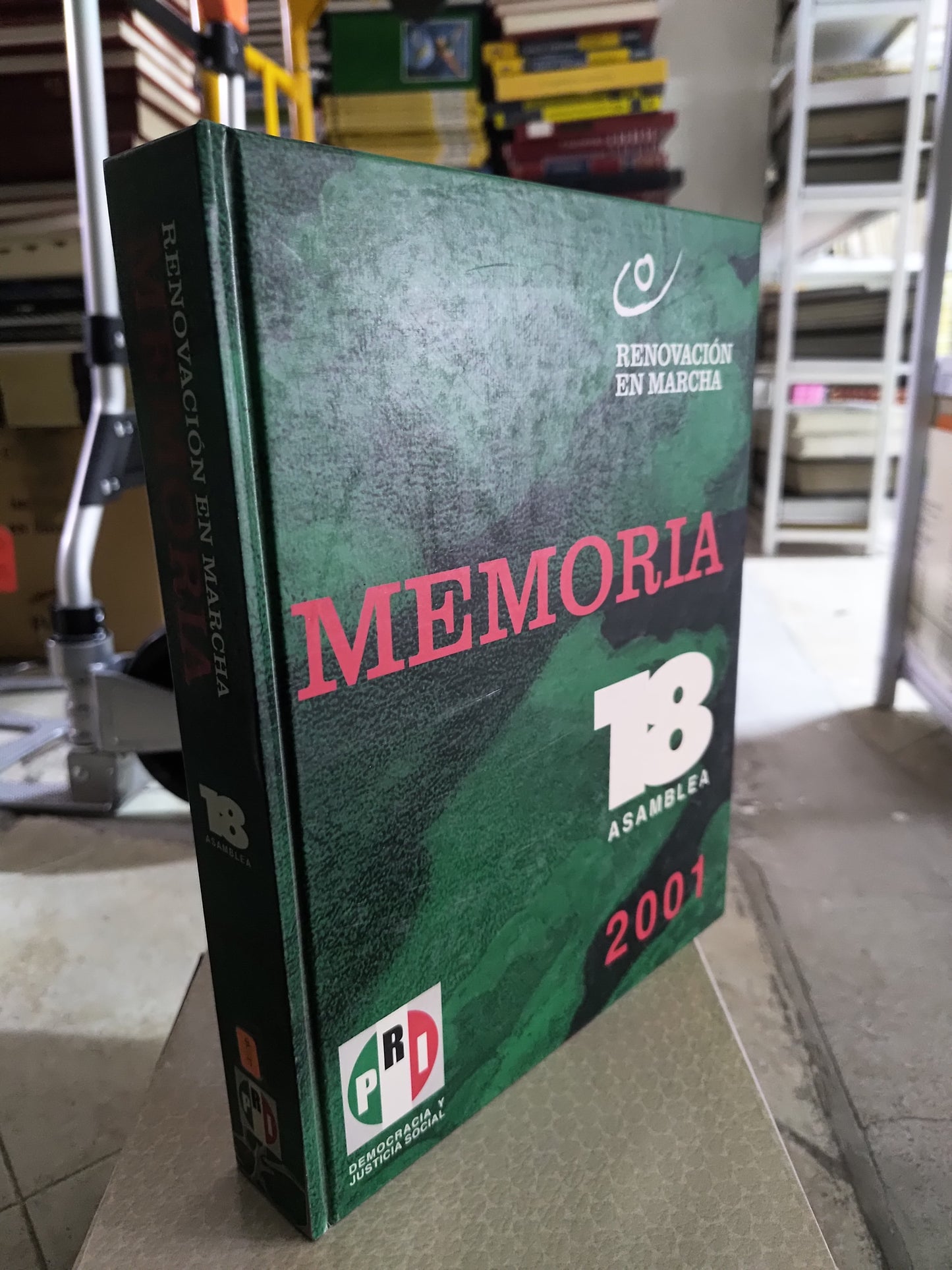 MEMORIA 18 ASAMBLEA 2001 POR EL PRI USADO POLITICA JUAREZ 515