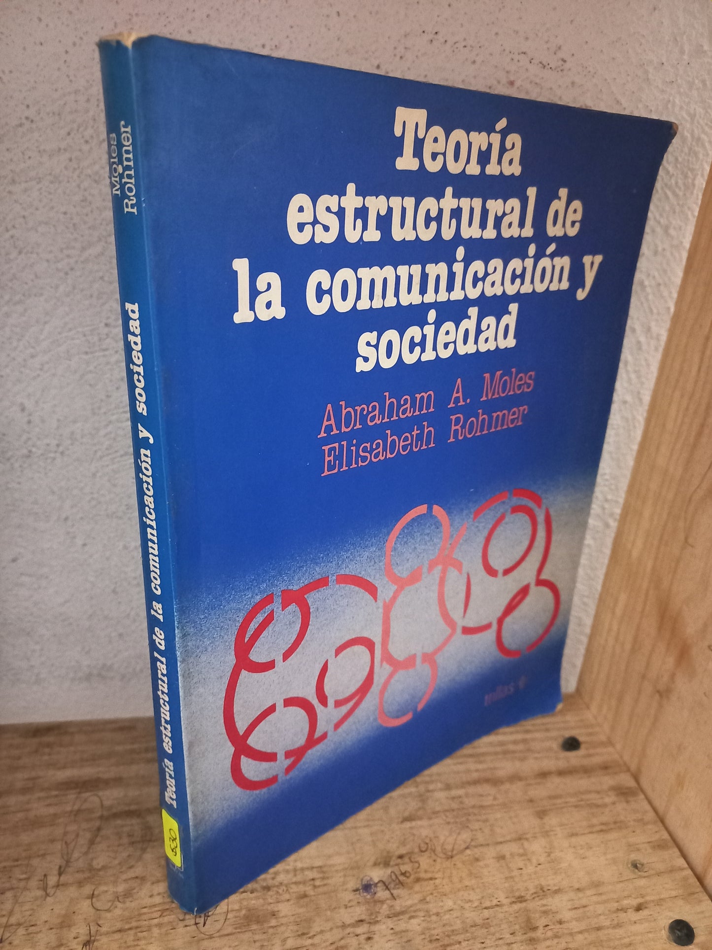 TEORÍA ESTRUCTURAL DE LA COMUNICACIÓN Y SOCIEDAD POR ABRAHAM A. MORALES Y ELISABETH ROHMER USADO HISTORIA LITERARIO 305