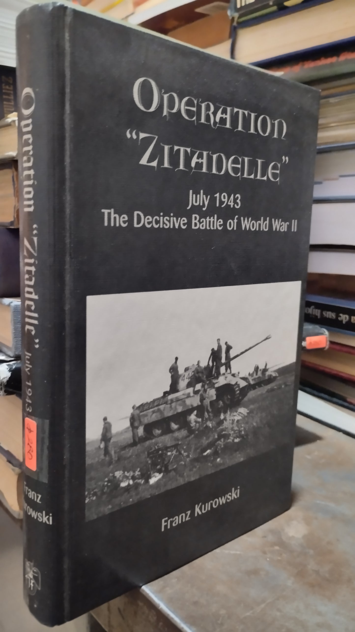 OPERATION ZITADELLE JULY 1943 POR FRANZ KUROWSKI LIBRO USADO HISTORIA ALDAMA