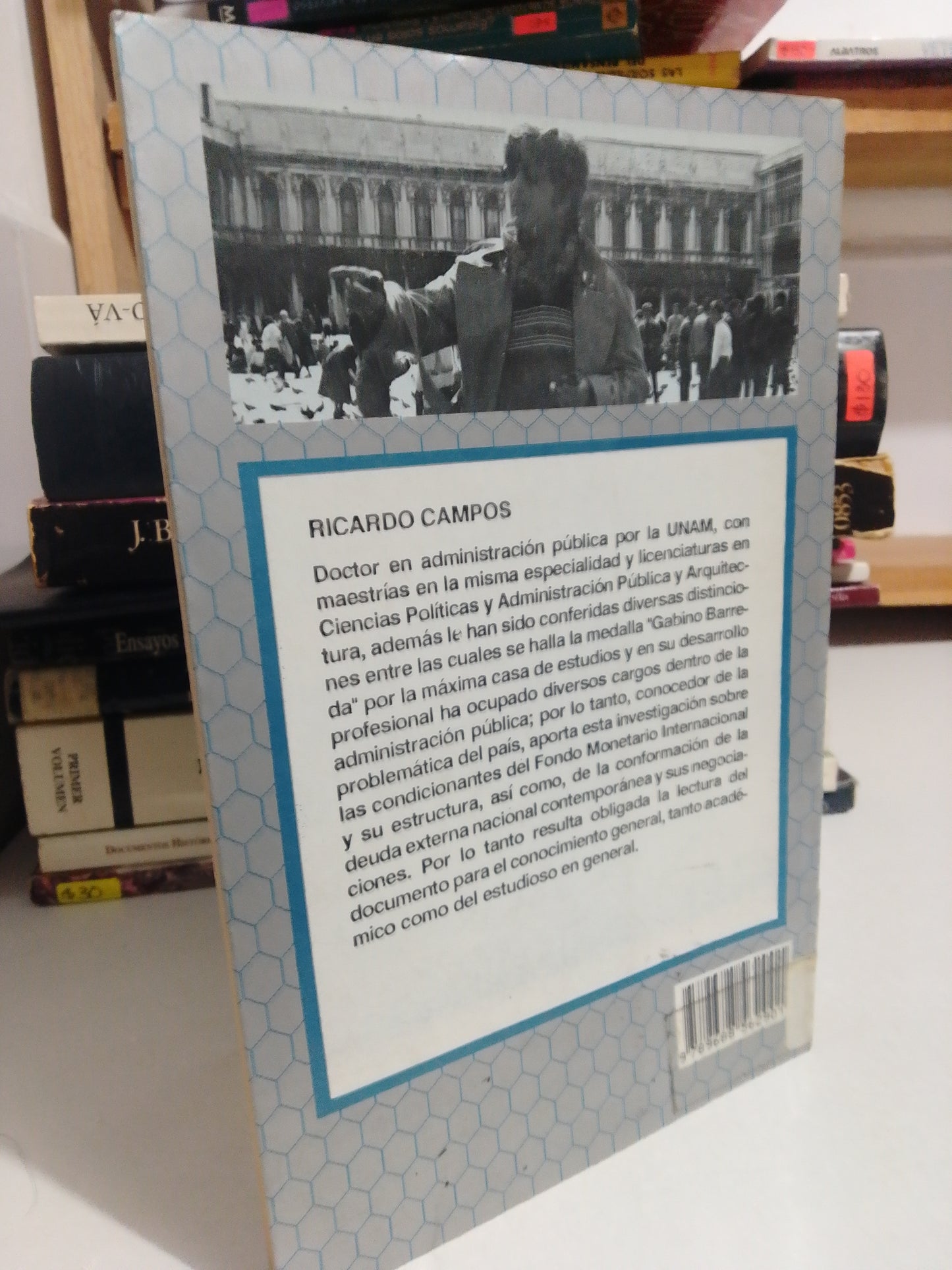 EL FONDO MONETARIO INTERNACIONAL Y LA DEUDA EXTERNA MEXICANA POR RICARDO CAMPOS USADO HISTORIA JUAREZ