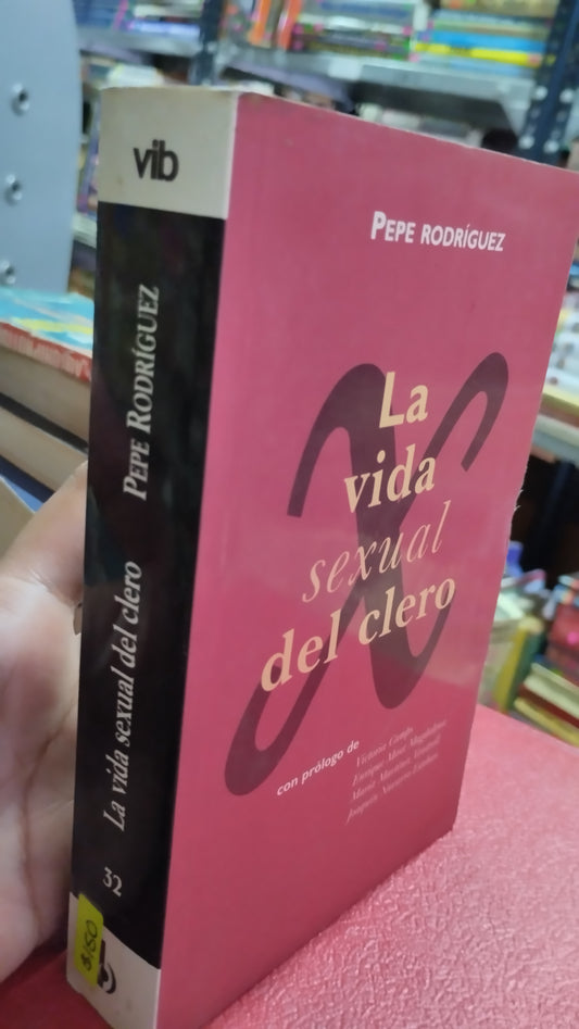 LA VIDA SEXUAL DEL CLERO POR PEPE RODRÍGUEZ LIBRO USADO RELIGION ALDAMA