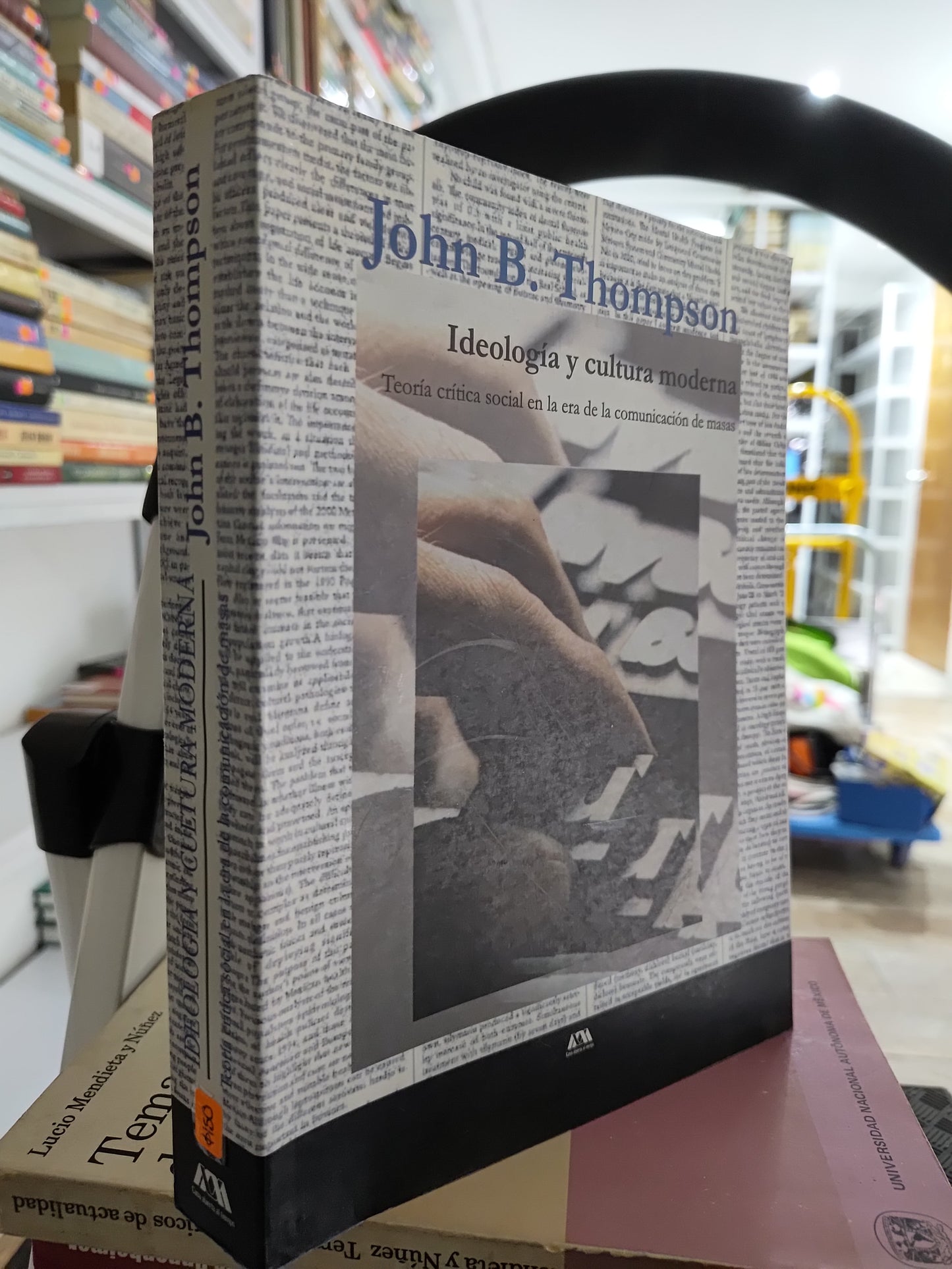 IDEOLOGIA Y CULTURA MODERNA POR JOHN B. THOMPSON USADO SOCIOLOGIA JUAREZ 515