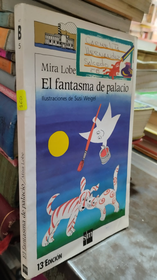 EL FANTASMA DE PALACIO POR MIRA LOBE LIBRO USADO INFANTIL ALDAMA