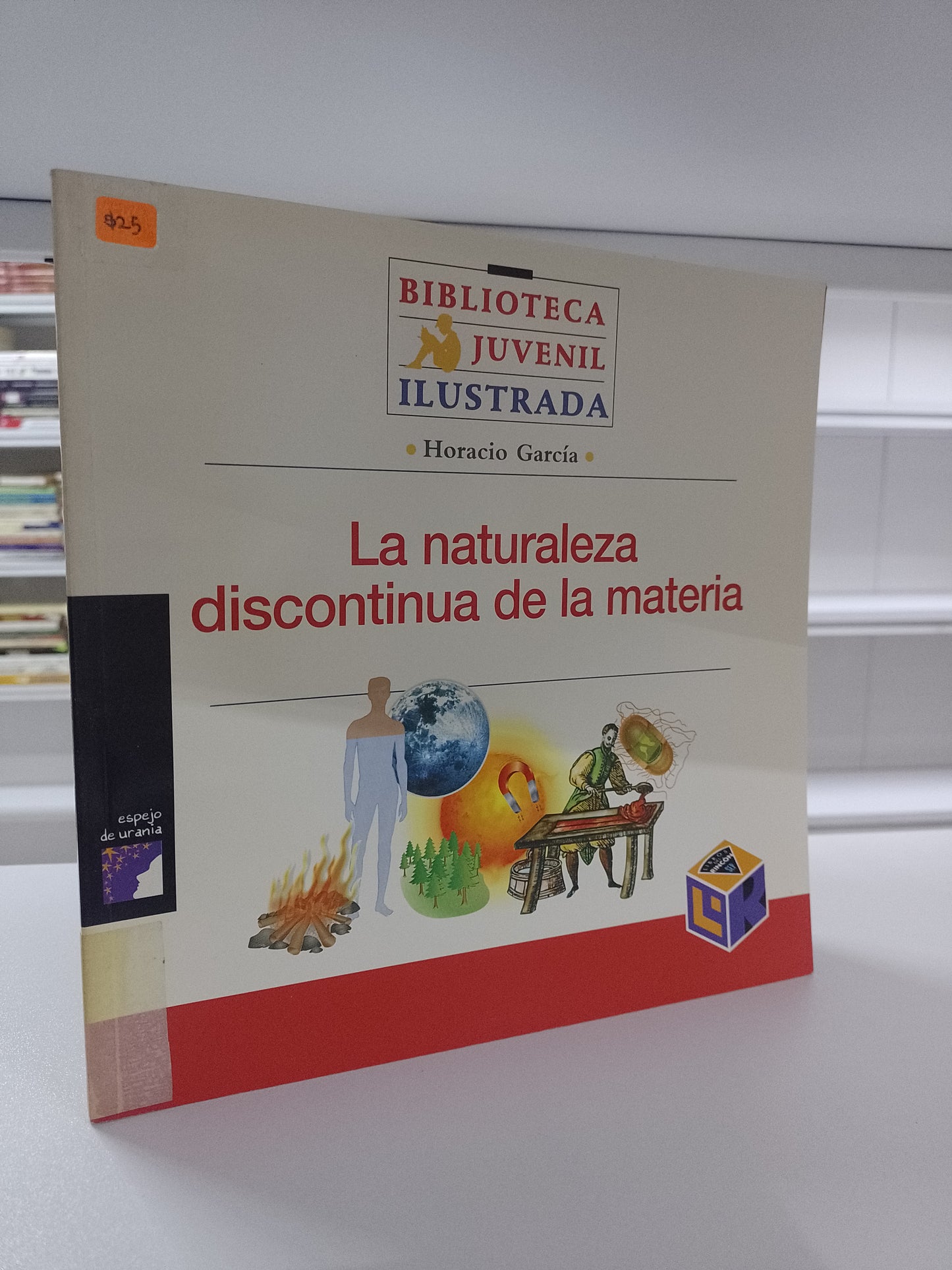 LA NATURALEZA DESCONTINUA DE LA MATERIA POR HORACIO GARCIA USADO CIENCIA JUAREZ 515