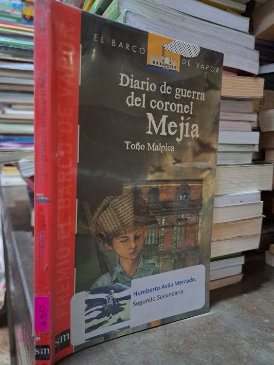 DIARIO DE GUERRA DEL CORONEL MEJÍA TOÑO MALPICA USADO INFANTIL ALDAMA
