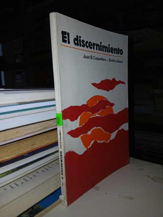 EL DISCERNIMIENTO POR JUAN B. CAPPELLARO Y ORETTA GINORI USADO SUPERACIÓN PERSONAL LITERARIO 207
