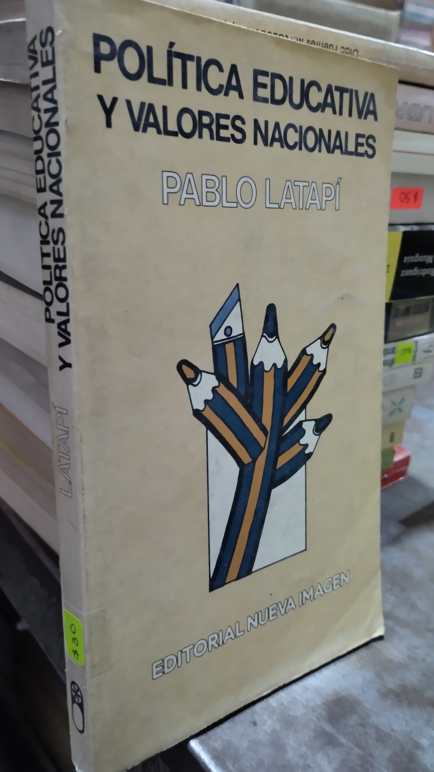 POLITICA EDUCATIVA Y VALORES NACIONALES POR PABLO LATAPI LIBRO USADO POLITICA ALDAMA
