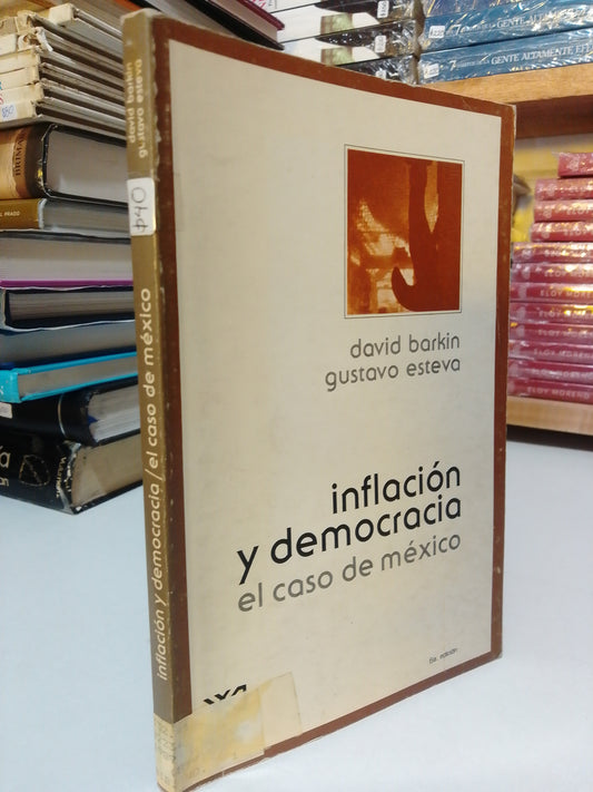 INFLACION Y DEMOCRACIA EL CASO DE MEXICO POR DAVID BARQUIN Y GUSTAVO ESTEBAN USADO HISTORIA JUAREZ