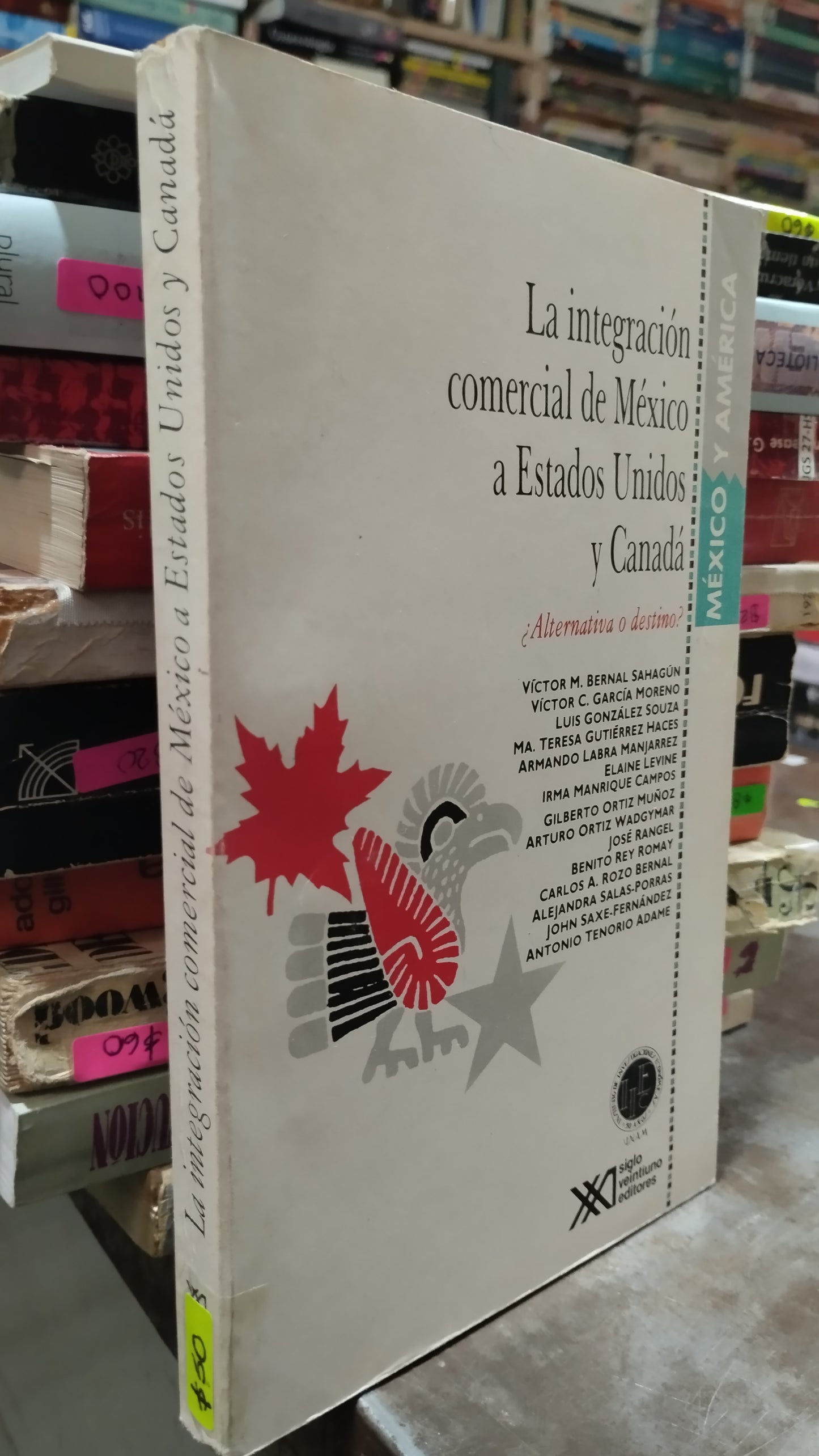 LA INTEGRACION COMERCIAL DE MEXICO A ESTADOS UNIDOS Y CANADA LIBRO USADO HISTORIA ALDAMA