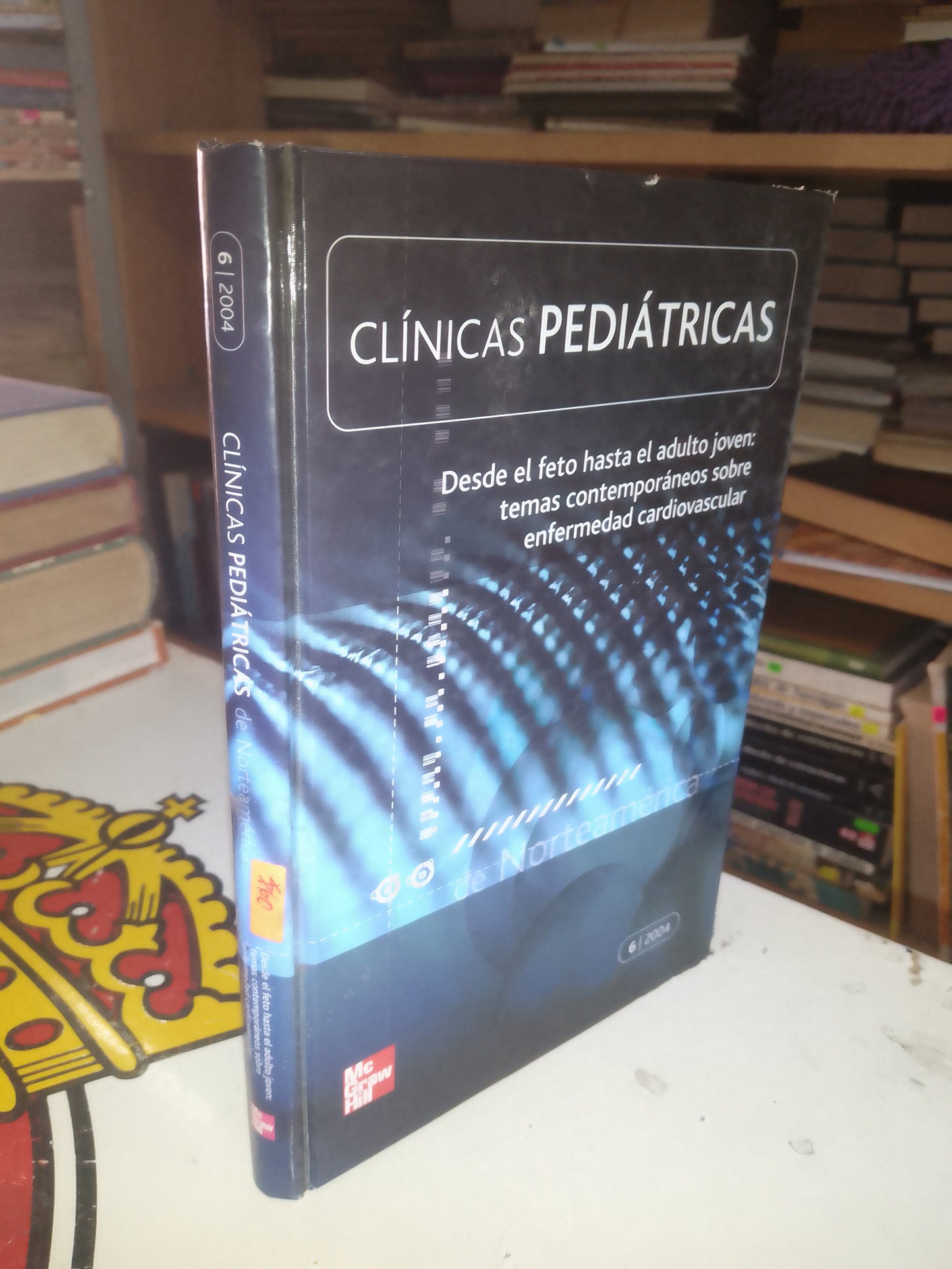 CLÍNICAS PEDIÁTRICAS VOLUMEN 6/2004. DESDE EL FETO HASTA EL ADULTO JOVEN: TEMAS CONTEMPORÁNEOS SOBRE ENFERMEDAD CARDIOVASCULAR POR GIL WERNOVSKI USADO MEDICINA LITERARIO 207