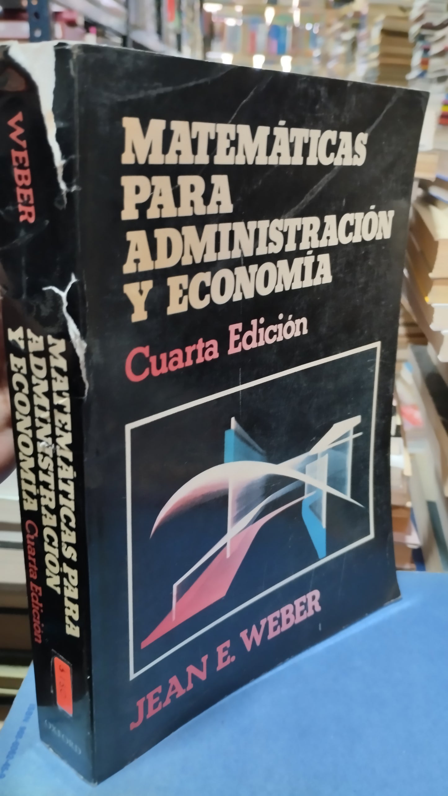 MATEMATICAS PARA ADMINISTRACION Y ECONOMIA POR JEAN E WEBER LIBRO USADO MATEMATICAS ALDAMA