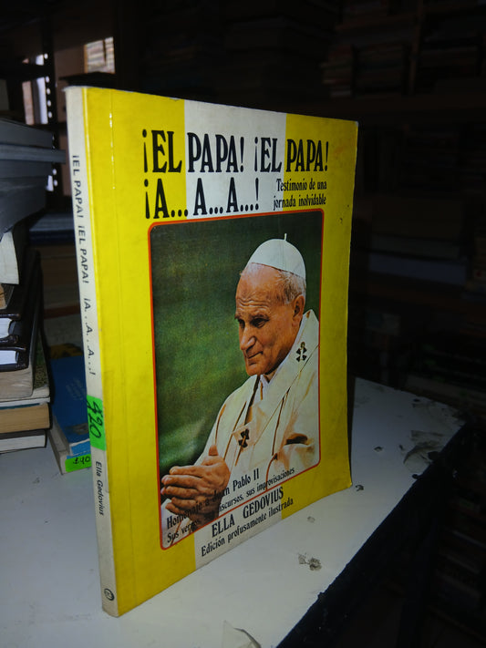 ¡EL PAPA! ¡EL PAPA! ¡A...A...A! POR ELLA GEDOVIUS USADO RELIGIÓN LITERARIO 207