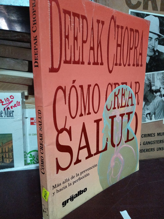 COMO CREAR SALUD DEEPAK CHOPRA USADO S.PERSONAL LITERARIO 305