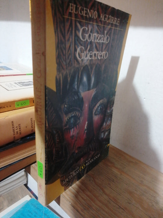 GONZALO GUERRERO POR EUGENIO AGUIRRE USADO NOVELAS JUAREZ