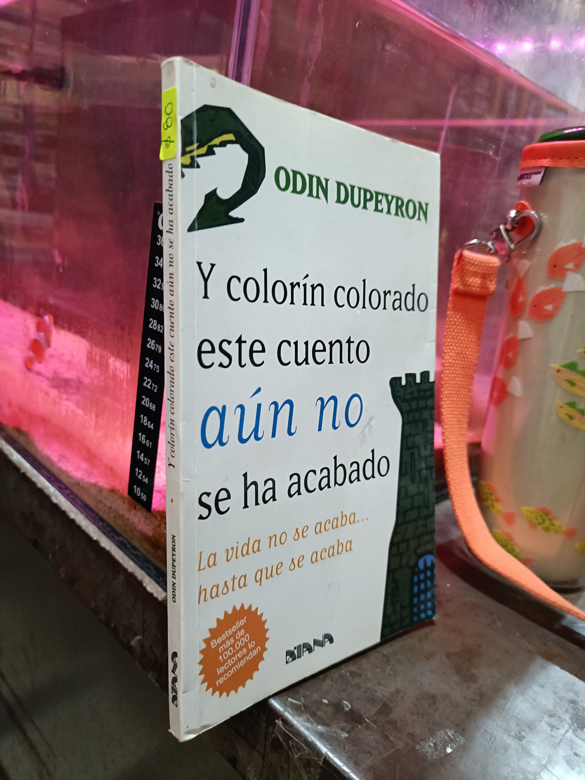 Y COLORIN COLORADO ESTE CUENTO AUN NO SE HA ACABADO POR ODIN DUPEYRON USADO SUPERACION PERSONAL ALDAMA