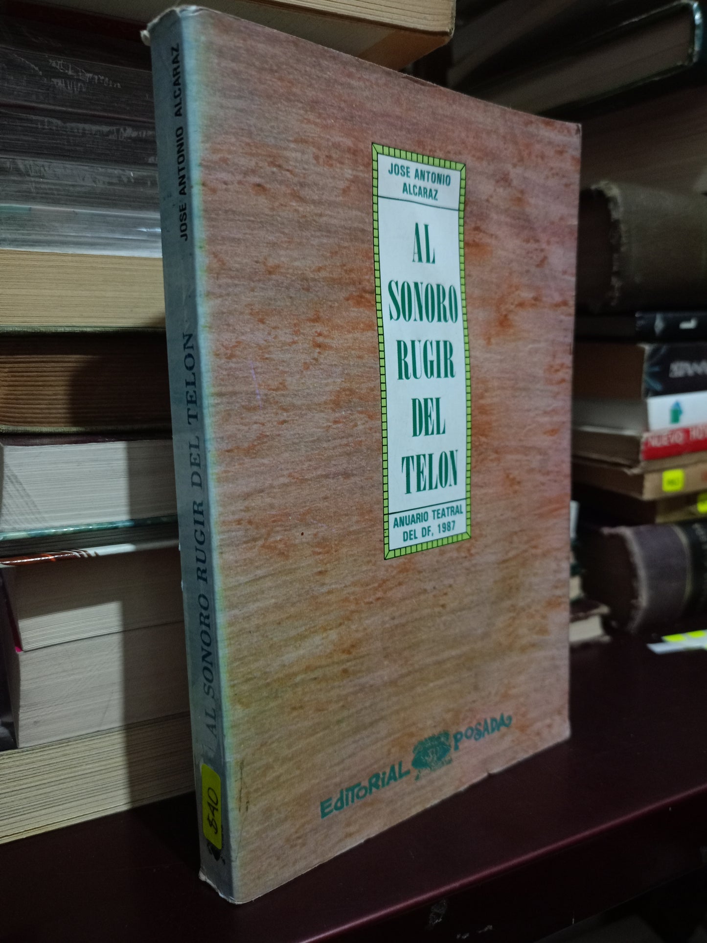 AL SONORO RUGIR DEL TELÓN POR JOSÉ ANTONIO ALCARAZ USADO NOVELA LITERARIO 305
