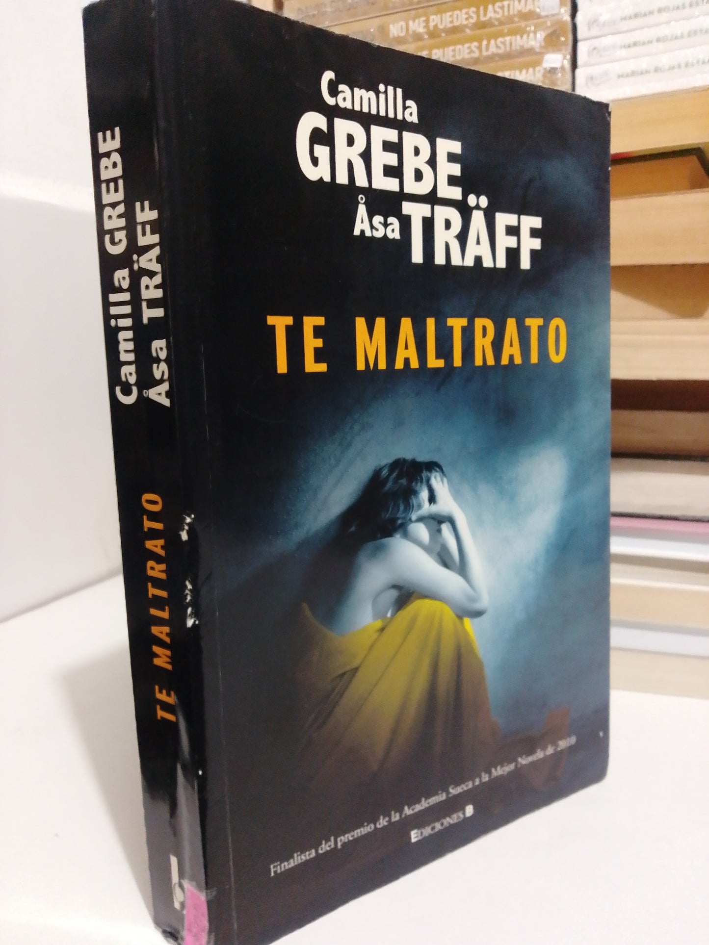 TE MALTRATO POR CAMILA GRAVE ASA TRAFF USADO NOVELA JUÁREZ