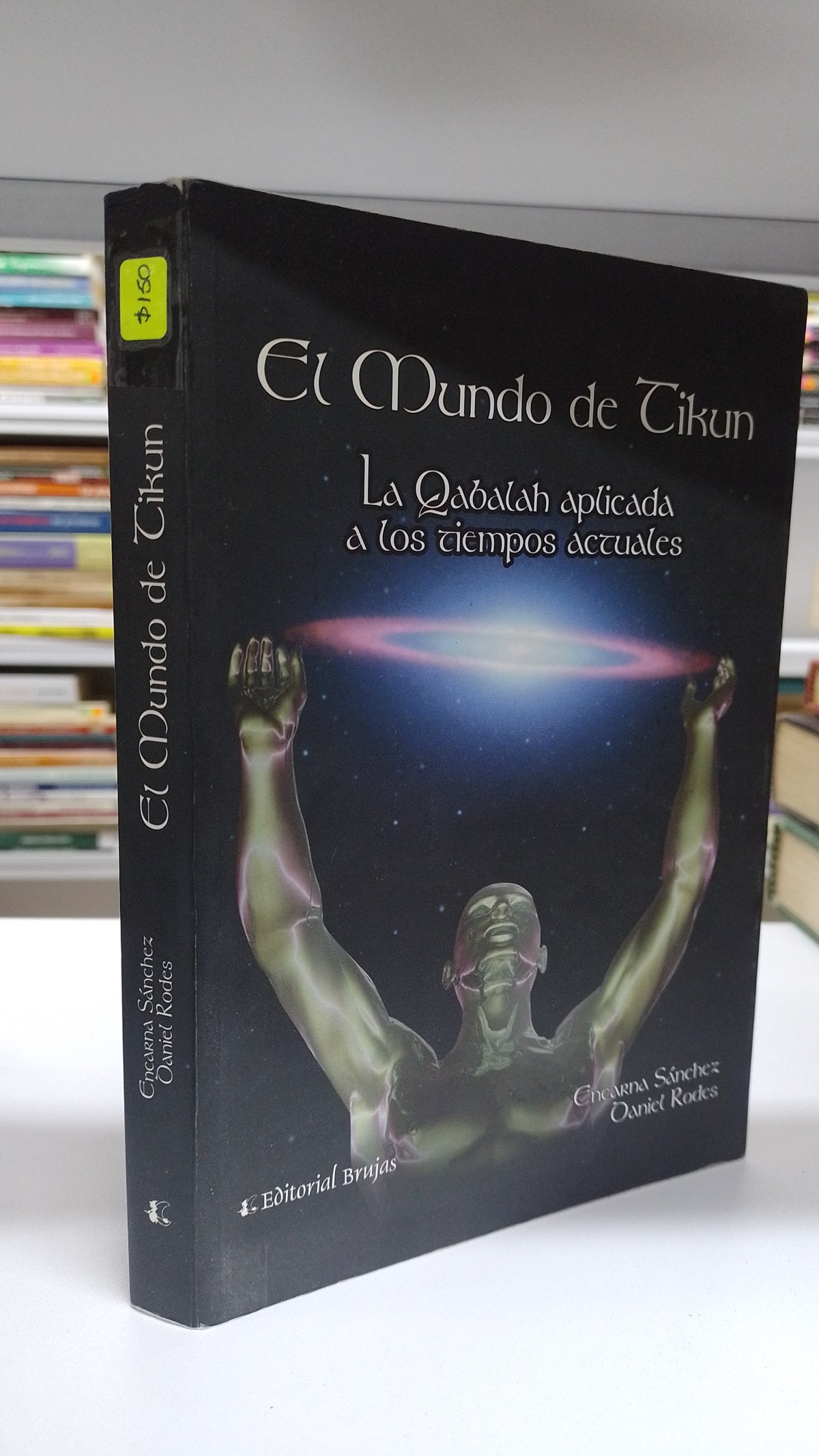 EL MUNDO DE TIKUN POR ENCARNA SANCHEZ Y DANIEL RODEA USADO ESOTERISMO JUAREZ 515