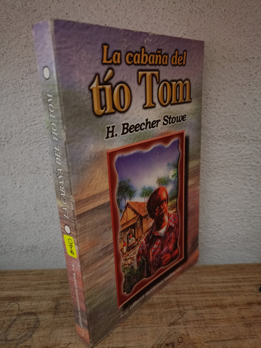 LA CABAÑA DEL TIO TOM H. BEECHER STOWE USADO NOVELA LITERARIO 305