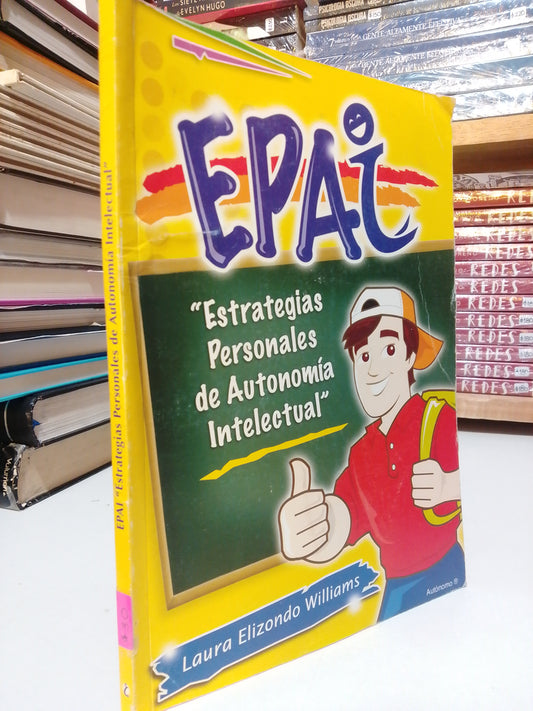 EPAI ESTRATEGIAS PERSONALES DE AUTONOMÍA INTELECTUAL POR LAURA ELIZONDO WILLIAMS USADO SUP.PERSONAL JUÁREZ