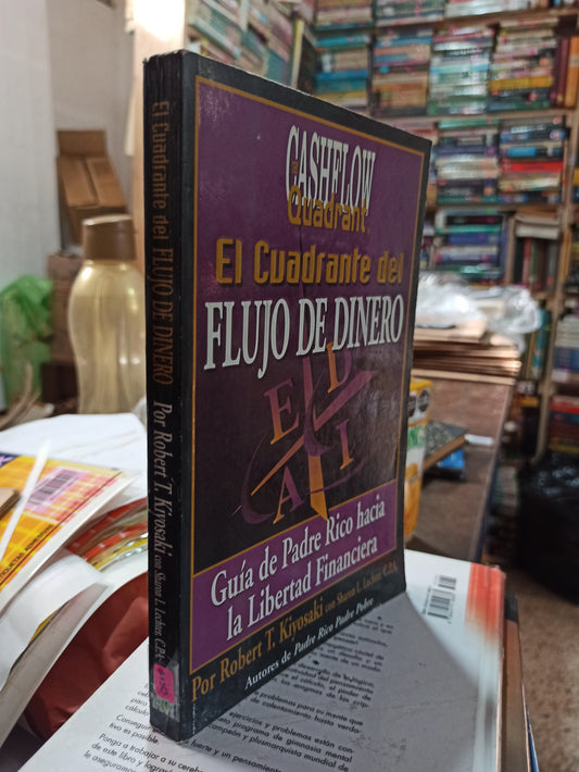 EL CUADRANTE DEL FLUJO DEL DINERO POR ROBERT T. KIYOSAKI USADO SUPERACIÓN PERSONAL ALDAMA