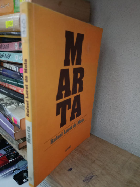 MARTA POR RAFAEL LORET DE MOLA USADO POLITICA LITERARIO 305