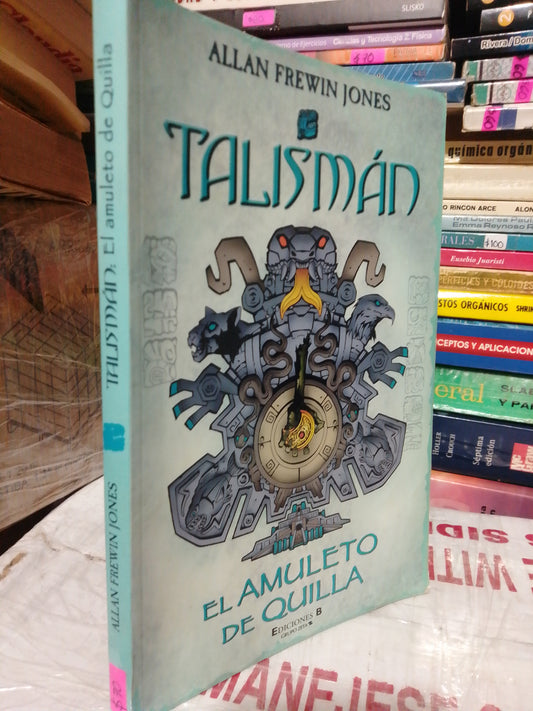 TALISMÁN EL AMULETO DE QUILLA POR ALLAN FREWIN JONES USADO NOVELA JUÁREZ