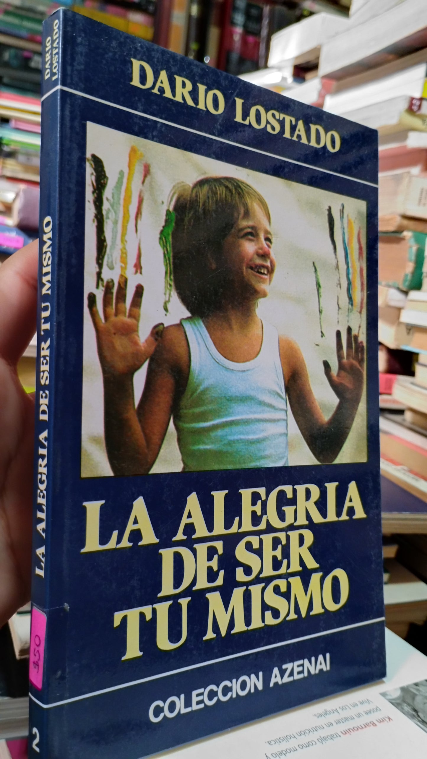 LA ALEGRIA DE SER TU MISMO POR DARIO LOSTADO LIBRO USADO SUPERACION PERSONAL ALDAMA