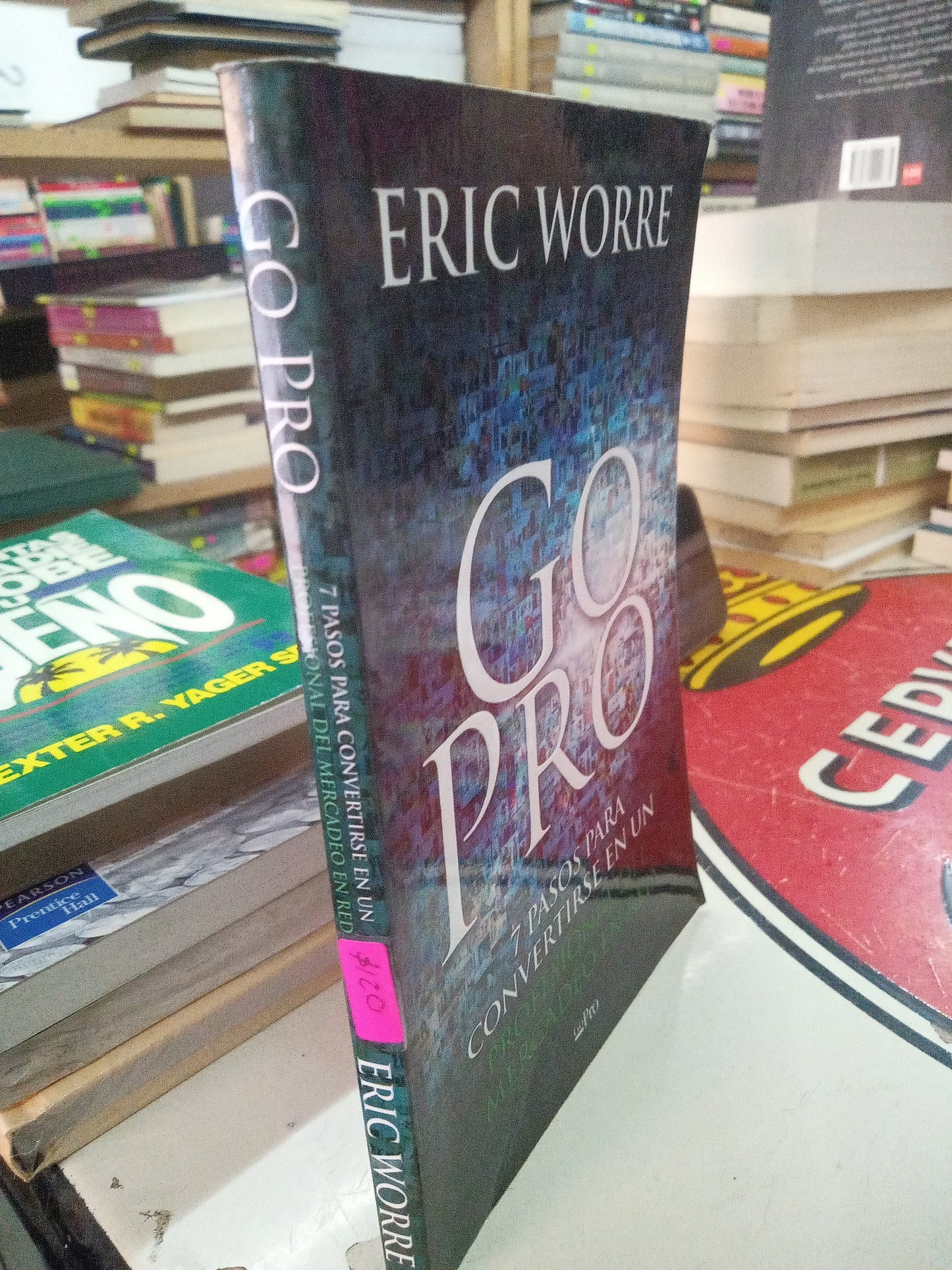 GO PRO 7 PASOS PARA CONVERTIRSE EN UN PROFESIONAL DEL MERCADEO EN RED POR ERIC WORRE USADO SUPERACION PERSONAL LITERARIO 207
