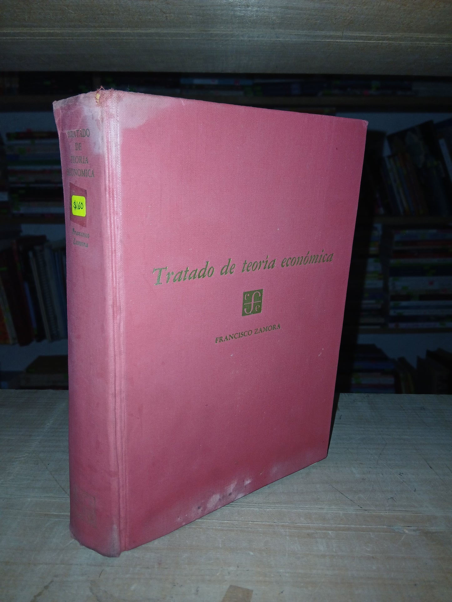 TRATADO DE TEORÍA ECONÓMICA POR FRANCISCO ZAMORA USADO ADMINISTRACIÓN LITERARIO 207