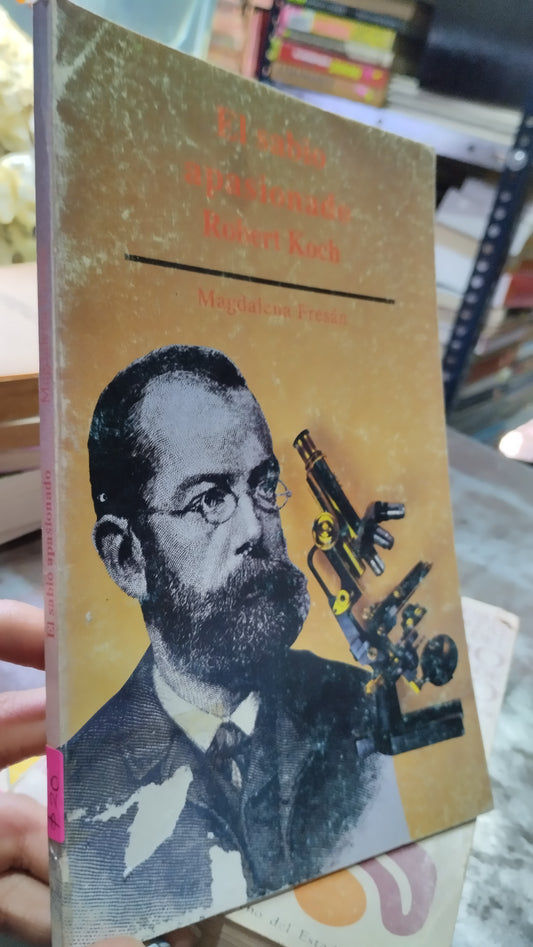 EL SABIO APASIONADO ROBERT KOCH POR MAGDALENA FRESAN LIBRO USADO HISTORIA ALDAMA