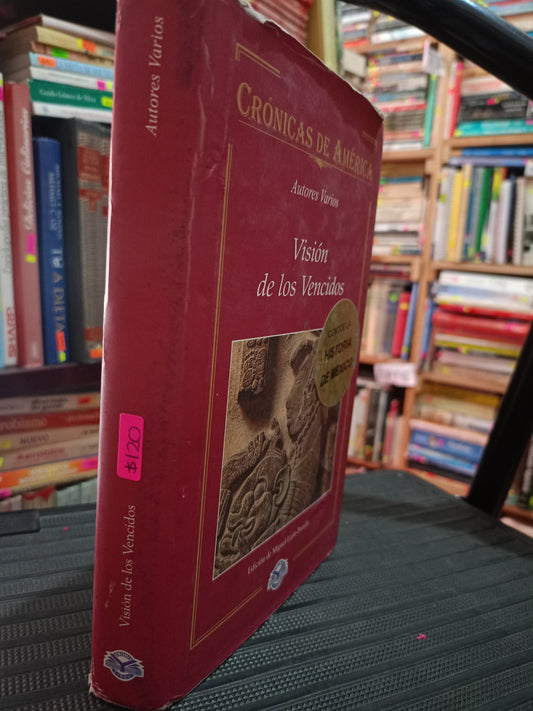 CRONICAS DE AMERICA VISION DE LOS VENCIDOS VARIOS AUTORES USADO HISTORIA LITERARIO 305