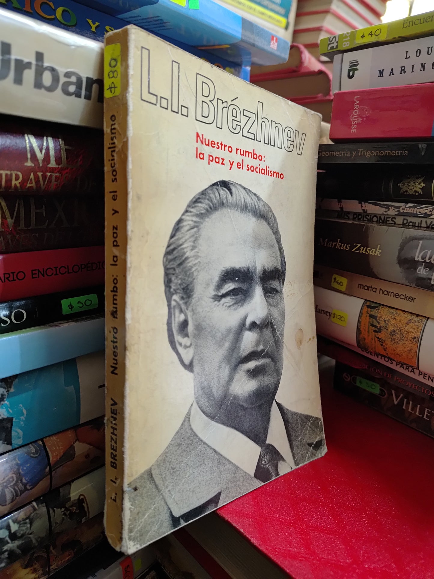 NUESTRO RUMBO LA PAZ Y EL SOCIALISMO POR L. L. BREZHNEV USADO SOCIOLOGIA JUAREZ 507
