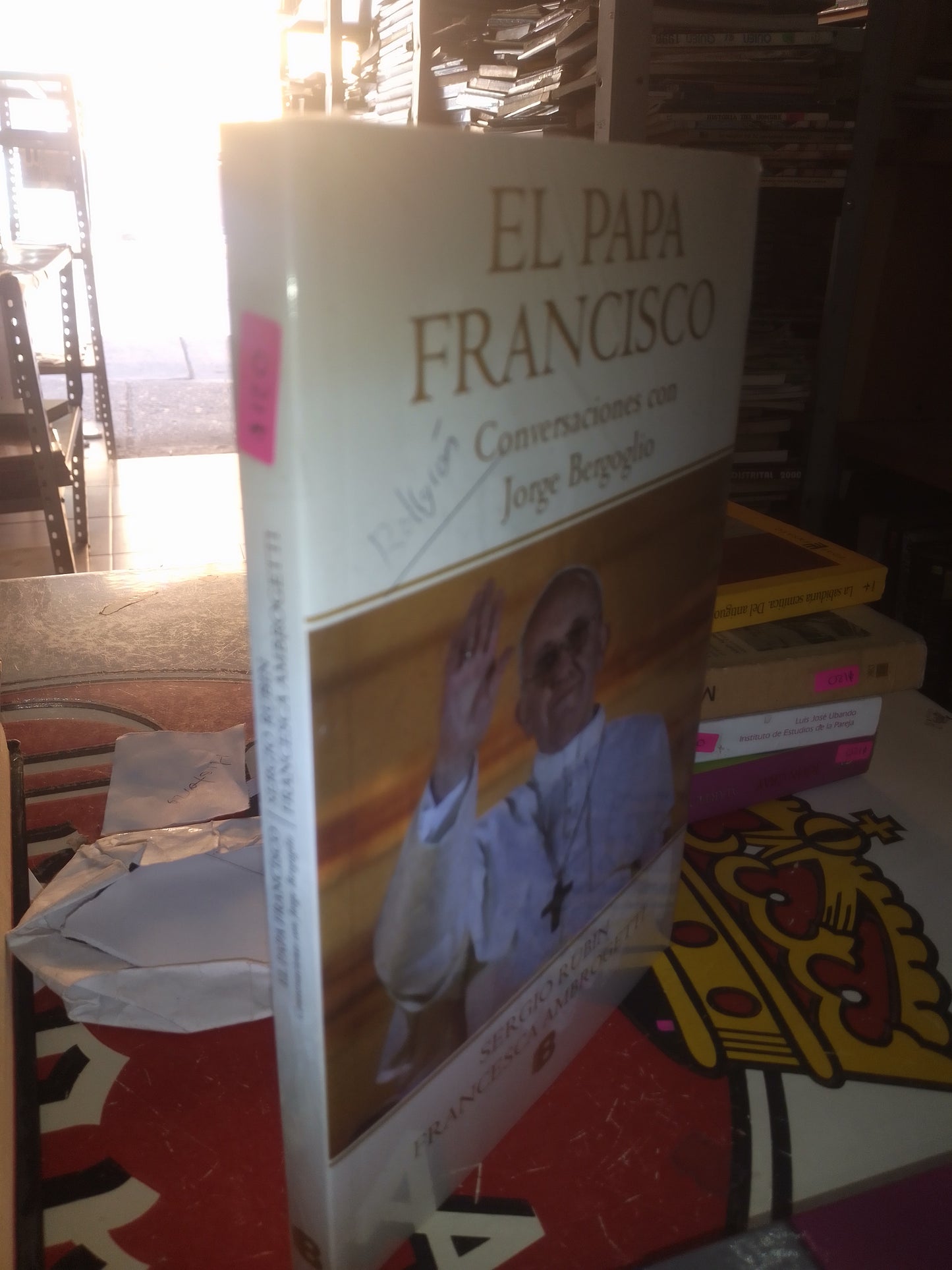 EL PAPÁ FRANCISCO CONVERSACIONES CON JORGE BERGOGLIO POR SERGIO RUBIN USADO RELIGIÓN LITERARIO 207