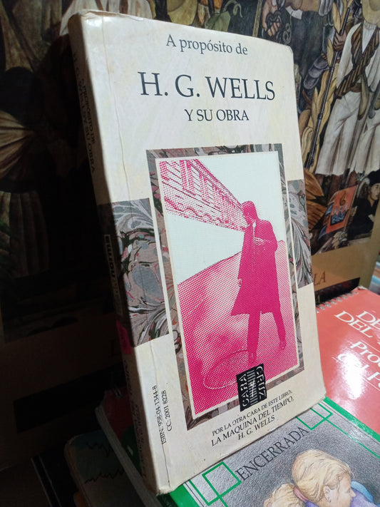 LA MAQUINA DEL TUEMPO A PROPOSITO DE H G WELLS Y SU OBRA USADO NOVELA JUAREZ