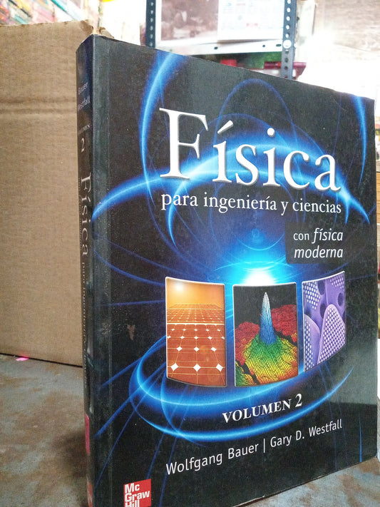 FISICA PARA INGENERIA Y CIENCIAS CON FISICA MODERNA VOLUMEN 2 POR WOLFGANG BAUER USADO FISICA ALDAMA