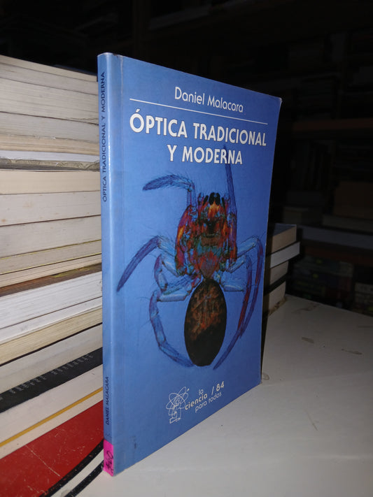 ÓPTICA TRADICIONAL Y MODERNA POR DANIEL MALACARA USADO CIENCIA LITERARIO 207