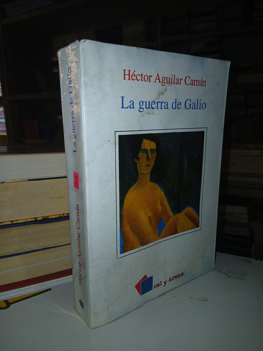 LA GUERRA DE GALIO POR HÉCTOR AGUILAR CAMÍN USADO NOVELA LITERARIO 207