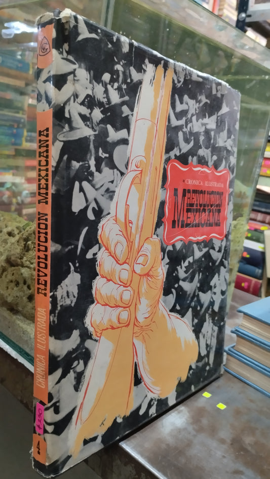 CRONICA ILUSTRADA REVOLUCION MEXICANA 4 LIBRO USADO HISTORIA ALDAMA