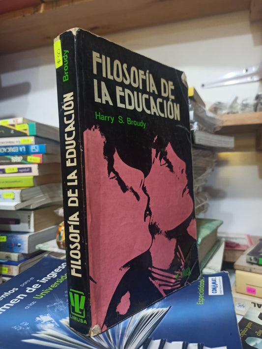 FILOSOFIA DE LA EDUCACION POR HARRY S. BROUDY USADO EDUCACIÓN JUÁREZ