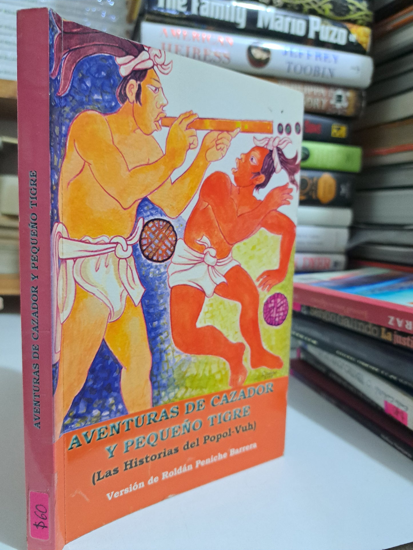 AVENTURAS DE CAZADOR Y PEQUEÑO TIGRE (LAS HISTORIAS DEL POPOL-VUH) VERSIÓN ROLDÁN PENICHE BARRERA USADO NOVELA JUÁREZ