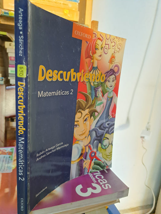 DESCUBRIENDO MATEMATICAS 2 SECUNDARIA RUBÉN ARTEADA GARCÍA ANDREA SÁNCHEZ MARMOLEJO USADO MATEMÁTICAS LITERARIO 207