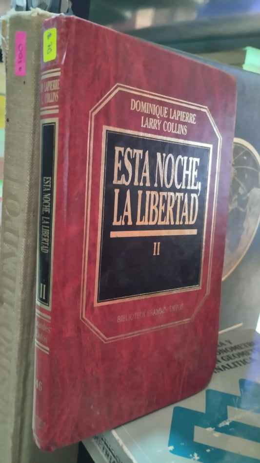 ESTA NOCHE LA LIBERTAD POR DOMINIQUE LAPIERRE Y LARRY COLLINS LIBRO USADO NOVELAS ALDAMA