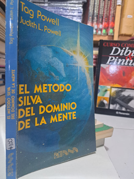 EL METODO SILVA DEL DOMINIO DE LA MENTE TAG POWELL JUDITH L. POWELL USADO SUPERACIÓN PERSONAL JUÁREZ