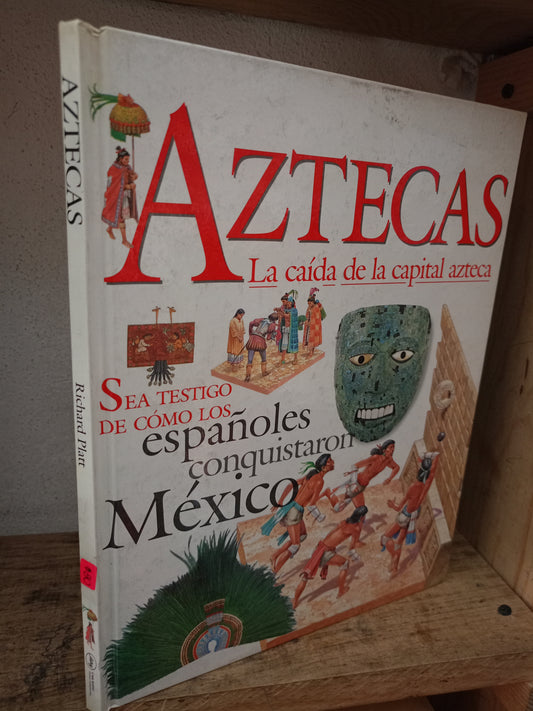AZTECAS LA CAÍDA DE LA CAPITAL AZTECA POR RICHARD PLATT USADO HISTORIA LITERARIO 305