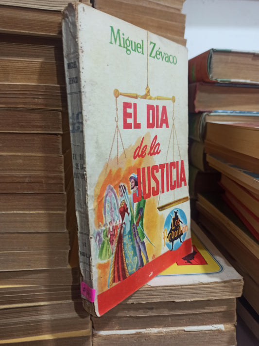 EL DIA DE LA JUSTICIA POR MIGUEL ZEVACO USADO NOVELAS JUÁREZ