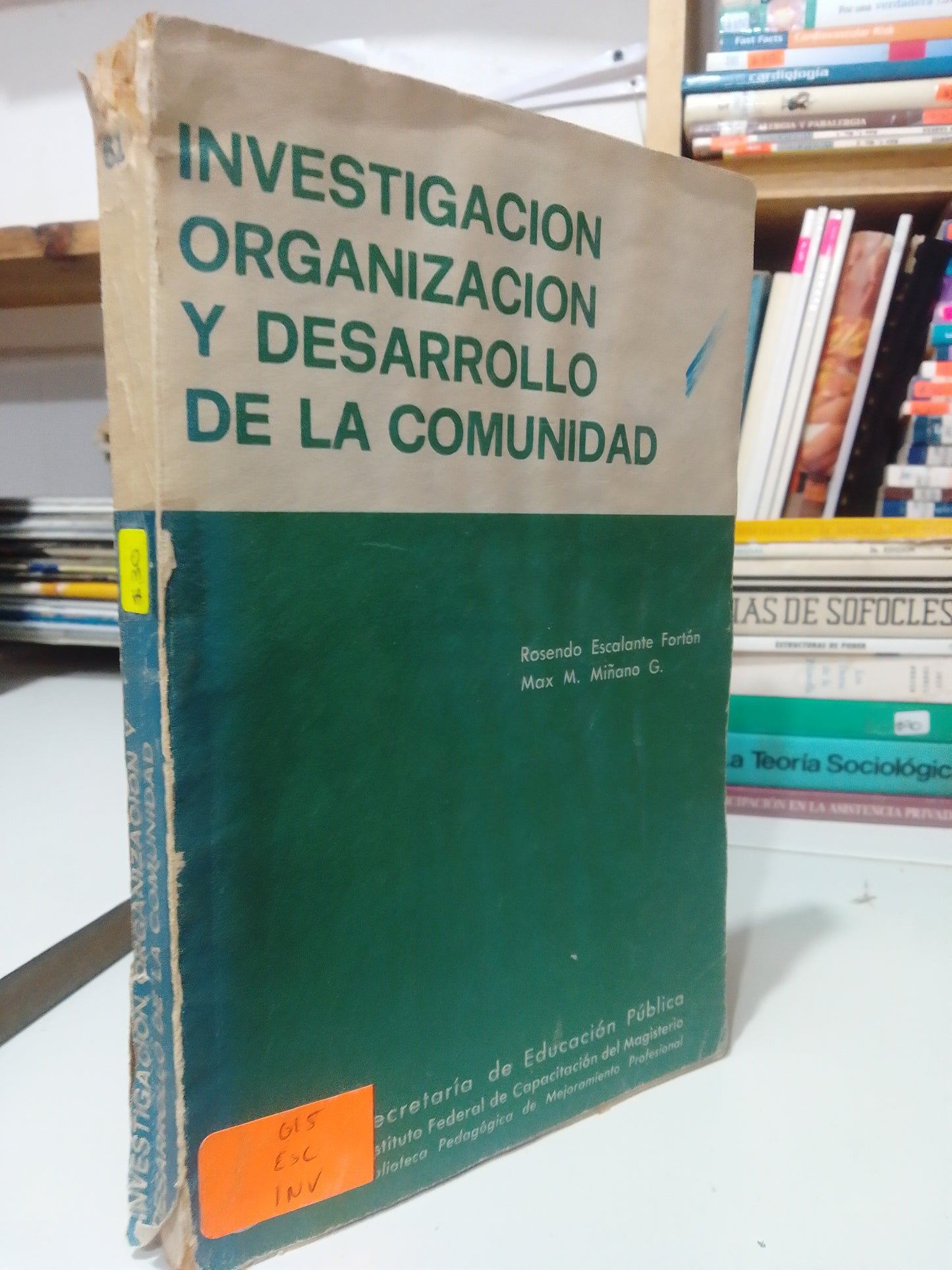 INVESTIGACION ORGANIZACION Y DESARROLLO DE LA COMUNIDAD POR ROSENDO ESCALANTE USADO FILOSOFIA JUAREZ