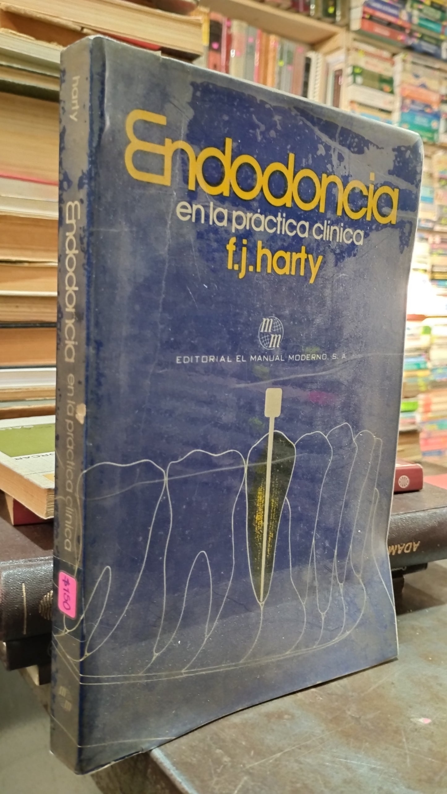 ENDODONCIA EN LA PRACTICA CLINICA POR F J HARTY LIBRO USADO SALUD ALDAMA