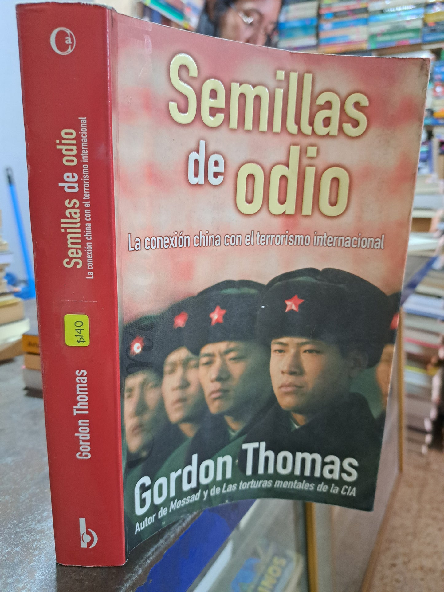 SEMILLAS DE ODIO LA CONEXION CHINA CON EL TERRORISMO INTERNACIONAL GORDON THOMAS USADO POLÍTICA ALDAMA